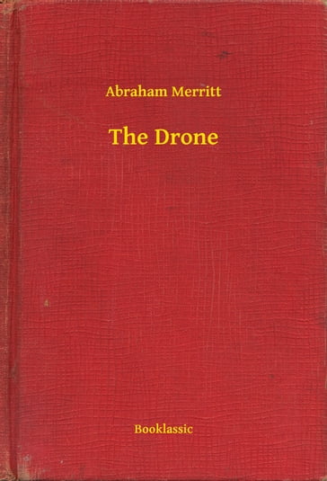 The Drone - Abraham Merritt