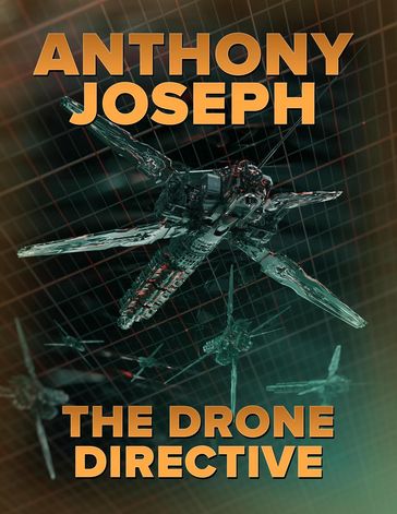 The Drone Directive - Joseph Anthony