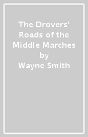 The Drovers  Roads of the Middle Marches