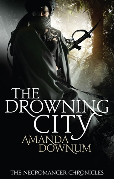 The Drowning City - Amanda Downum