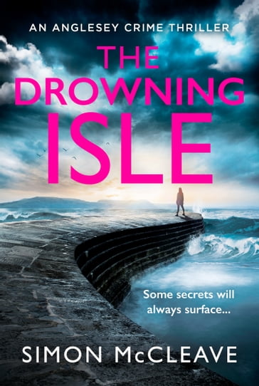 The Drowning Isle (The Anglesey Series, Book 4) - Simon McCleave