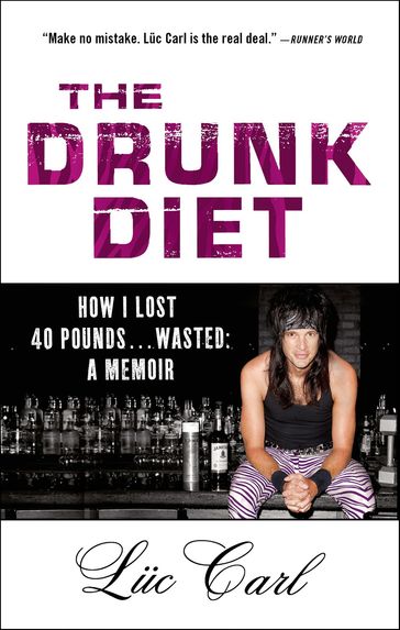 The Drunk Diet - Luc Carl