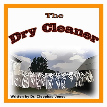 The Dry Cleaner - Cleophas Jones
