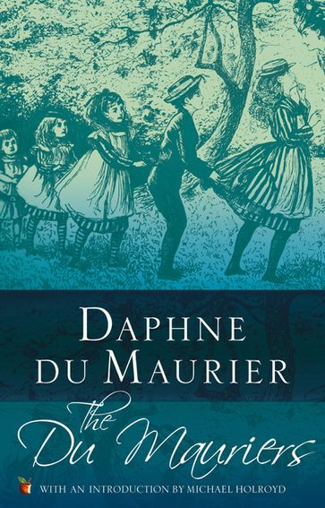 The Du Mauriers - Daphne Du Maurier