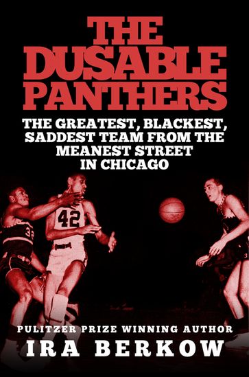 The DuSable Panthers - Ira Berkow