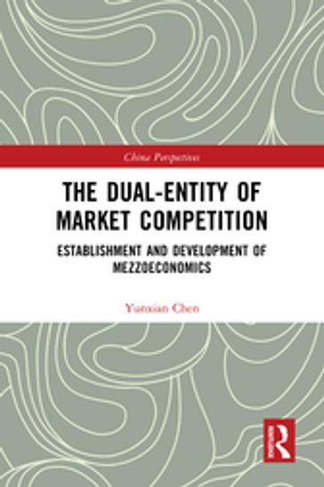 The Dual-Entity of Market Competition - Yunxian Chen