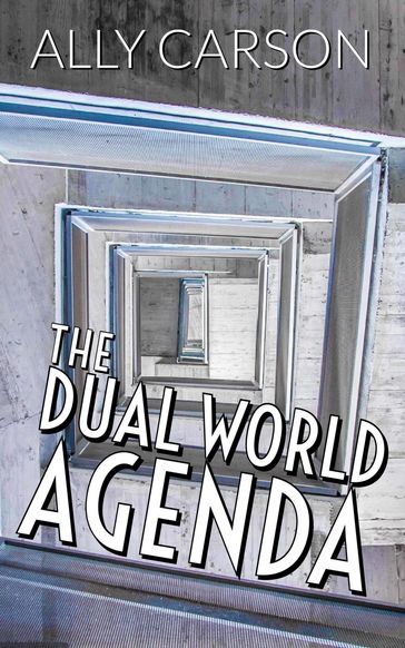 The Dual World Agenda - Ally Carson