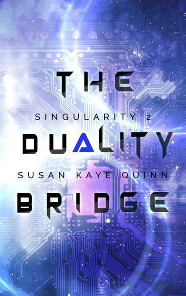 The Duality Bridge - Susan Kaye Quinn
