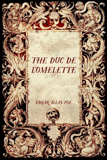 The Duc De L'Omelette - Edgar Allan Poe