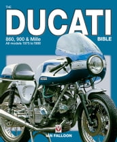The Ducati 860, 900 and Mille Bible