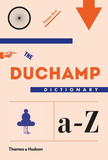 The Duchamp Dictionary - Luke Frost - Thomas Girst
