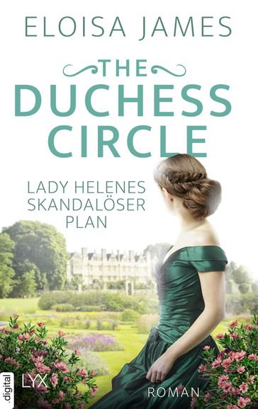 The Duchess Circle - Lady Helenes skandaloser Plan - Eloisa James