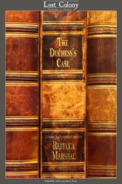 The Duchess s Case: A Fantasy Legal Procedural Novelette