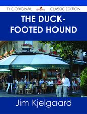 The Duck-footed Hound - The Original Classic Edition