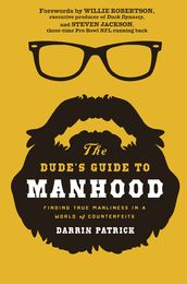 The Dude s Guide to Manhood