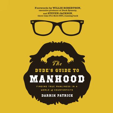 The Dude's Guide to Manhood - Darrin Patrick