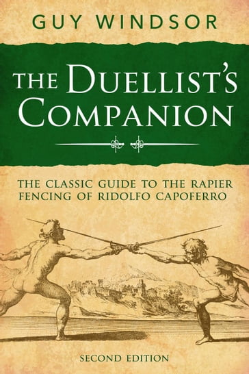 The Duellist's Companion, 2nd Edition - Guy Windsor