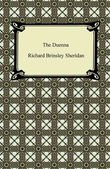 The Duenna - Richard Brinsley Sheridan