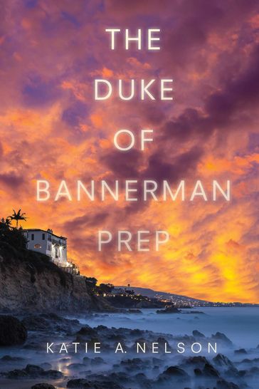 The Duke of Bannerman Prep - Katie A. Nelson