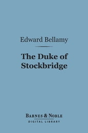 The Duke of Stockbridge (Barnes & Noble Digital Library)