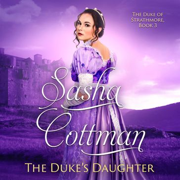 The Duke's Daughter - Sasha Cottman