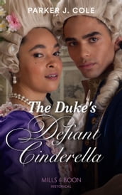 The Duke s Defiant Cinderella (Mills & Boon Historical)