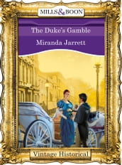The Duke s Gamble (Mills & Boon Historical)