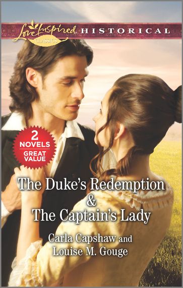 The Duke's Redemption & The Captain's Lady - Carla Capshaw - Louise M. Gouge