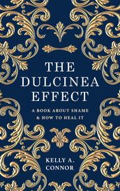 The Dulcinea Effect