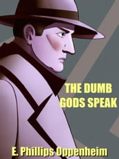 The Dumb Gods Speak