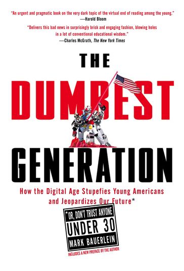 The Dumbest Generation - Mark Bauerlein