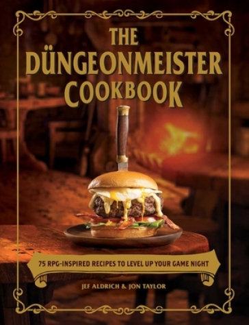 The Dungeonmeister Cookbook - Jef Aldrich - Jon Taylor