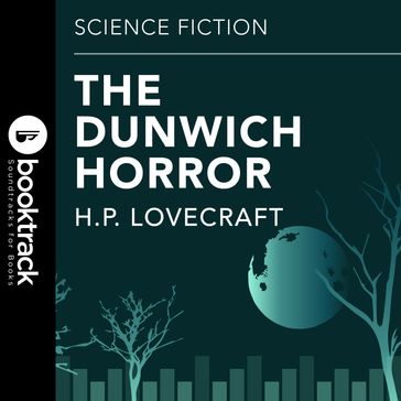 The Dunwich Horror - H.P Lovecraft