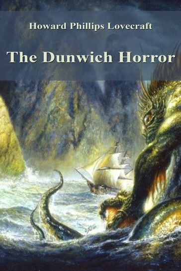 The Dunwich Horror - Howard Phillips Lovecraft