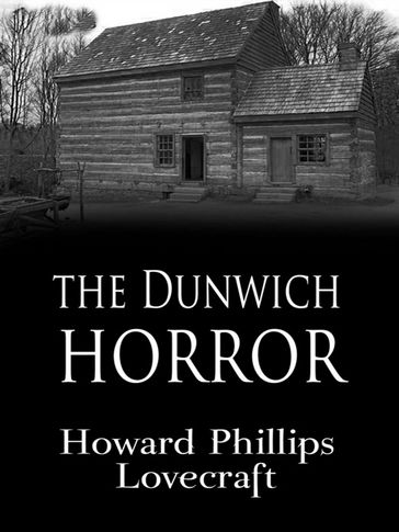 The Dunwich Horror - Howard Phillips Lovecraft