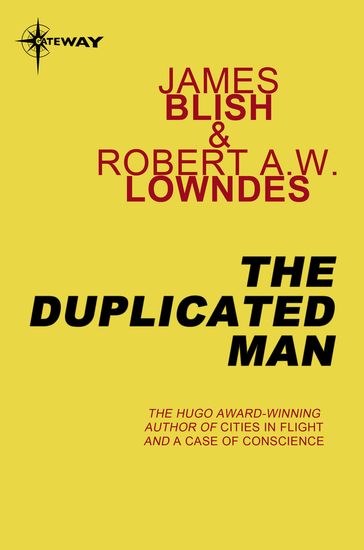 The Duplicated Man - James Blish - Robert A.W. Lowndes