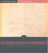 The Dutch Declaration of Independence, 1581