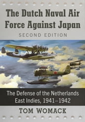 The Dutch Naval Air Force Against Japan