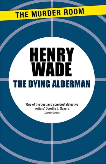 The Dying Alderman - Henry Wade