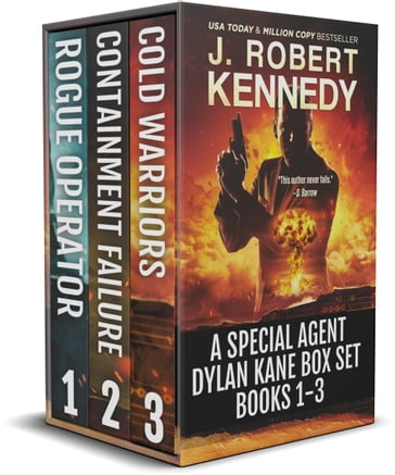 The Dylan Kane Thrillers Series: Books 1-3 - J. Robert Kennedy