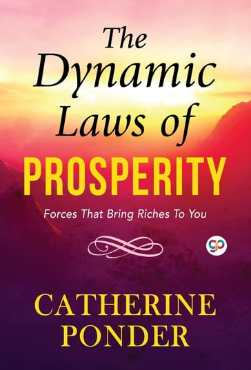 The Dynamic Laws of Prosperity - Catherine Ponder