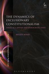 The Dynamics of Exclusionary Constitutionalism