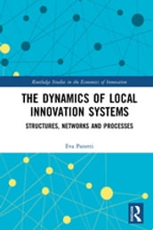 The Dynamics of Local Innovation Systems