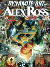 The Dynamite Art of Alex Ross