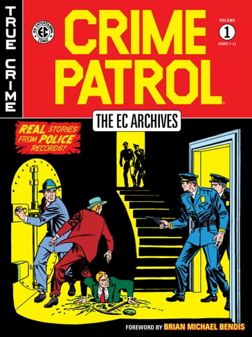 The EC Archives: Crime Patrol Volume 1 - Gardner Fox - Al Feldstein