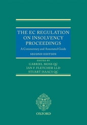 The EC Regulation on Insolvency Proceedings: A Commentary and Annotated Guide