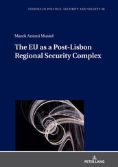 The EU as a Post-Lisbon Regional Security Complex