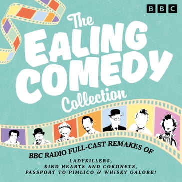The Ealing Comedy Collection - Wiliam Rose - Robert Hamer - John Dighton - T.E.B. Clarke - Compton MacKenzie