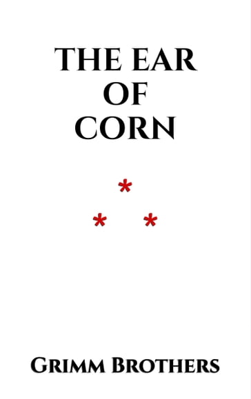 The Ear of Corn - Brothers Grimm