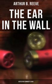 The Ear in the Wall: Detective Kennedy